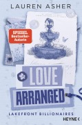 Cover-Bild zum Titel 'Love Arranged - Lakefront Billionaires' von 'Lauren Asher'