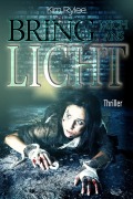 Bring mich ans Licht - Kim Rylee