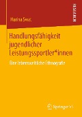 Handlungsfähigkeit jugendlicher Leistungssportler*innen - Marina Swat