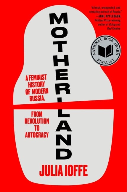 Motherland - Julia Ioffe