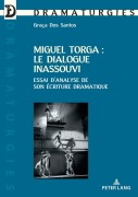 Cover-Bild zum Titel 'Miguel Torga : le dialogue inassouvi' von 'Graça Dos Santos'