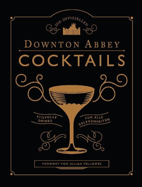 Die offiziellen Downton Abbey Cocktails - 