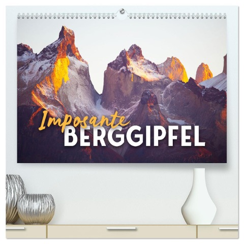 Imposante Berggipfel (hochwertiger Premium Wandkalender 2025 DIN A2 quer), Kunstdruck in Hochglanz - Happy Monkey