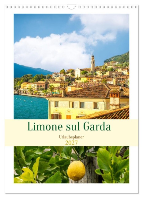Limone sul Garda - Urlaubsplaner (Wandkalender 2027 DIN A3 hoch), CALVENDO Monatskalender - Nina Schwarze