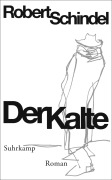 Cover-Bild zum Titel 'Der Kalte' von 'Robert Schindel'
