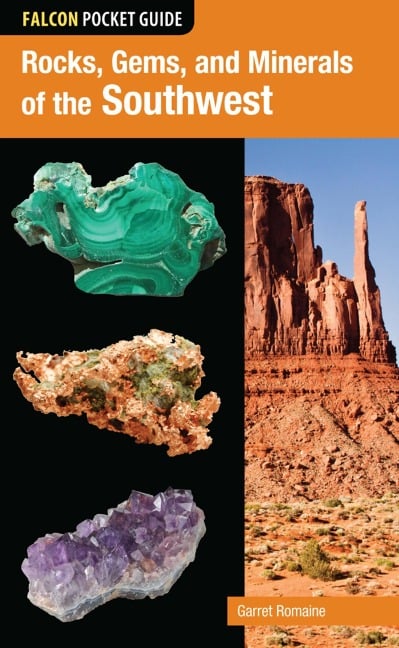 Rocks, Gems, and Minerals of the Southwest - Garret Romaine