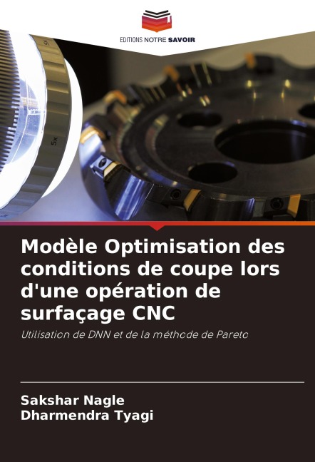Modèle Optimisation des conditions de coupe lors d'une opération de surfaçage CNC - Sakshar Nagle, Dharmendra Tyagi