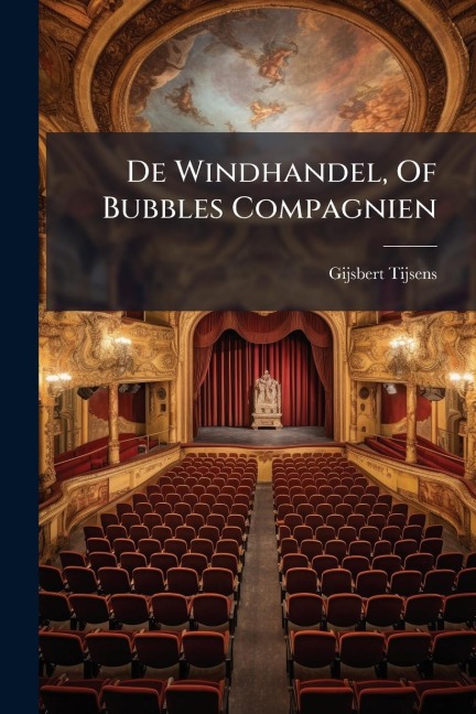 De Windhandel, Of Bubbles Compagnien - Gijsbert Tijsens