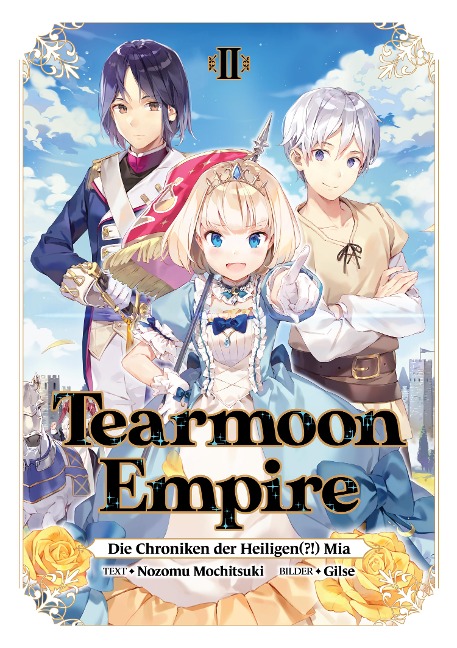 Tearmoon Empire: Die Chroniken der Heiligen(?!) Mia (Light Novel): Band 2 - Nozomu Mochitsuki