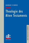 Cover-Bild zum Titel 'Theologie des Alten Testaments' von 'Konrad Schmid'