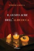 Cover-Bild zum Titel 'Il gusto acre dell'albicocca' von 'Veronica Rocca'