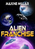 Alien Franchise (Niseyen Galaxy, #6) - Maxine Millar