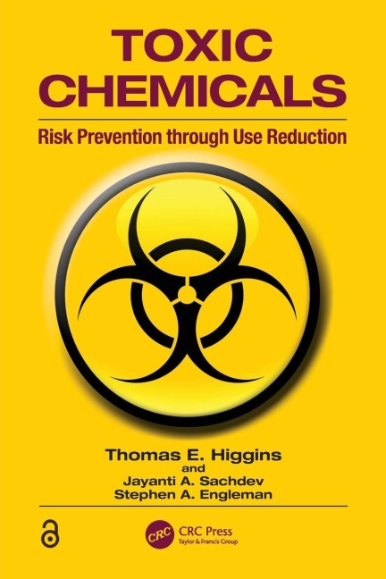 Toxic Chemicals - Thomas E. Higgins, Stephen A. Engleman, Jayanti A. Sachdev