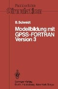 Cover-Bild zum Titel 'Modellbildung mit GPSS-FORTRAN Version 3' von 'Bernd Schmidt'