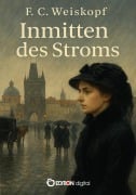 Cover-Bild zum Titel 'Inmitten des Stroms' von 'F. C. Weiskopf'