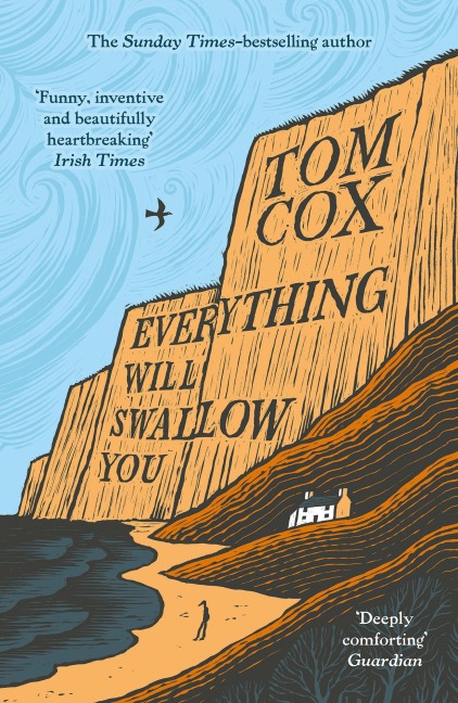 Everything Will Swallow You - Tom Cox