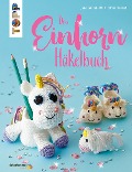 Cover-Bild zum Titel 'Das Einhorn-Häkelbuch' von 'Jana Ganseforth, Esther Konrad'