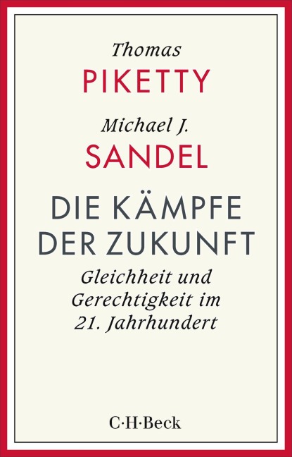 Die Kämpfe der Zukunft - Thomas Piketty, Michael Sandel