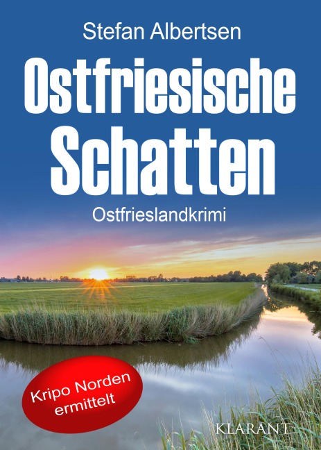 Ostfriesische Schatten. Ostfrieslandkrimi - Stefan Albertsen