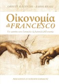 Cover-Bild zum Titel 'Economia di Francesco. Un cammino verso l'umanità e la fraternità dell'economia' von 'Oreste Bazzichi, Fabio Reali'
