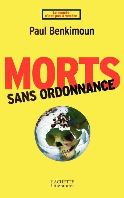 Morts sans ordonnance - Paul Benkimoun