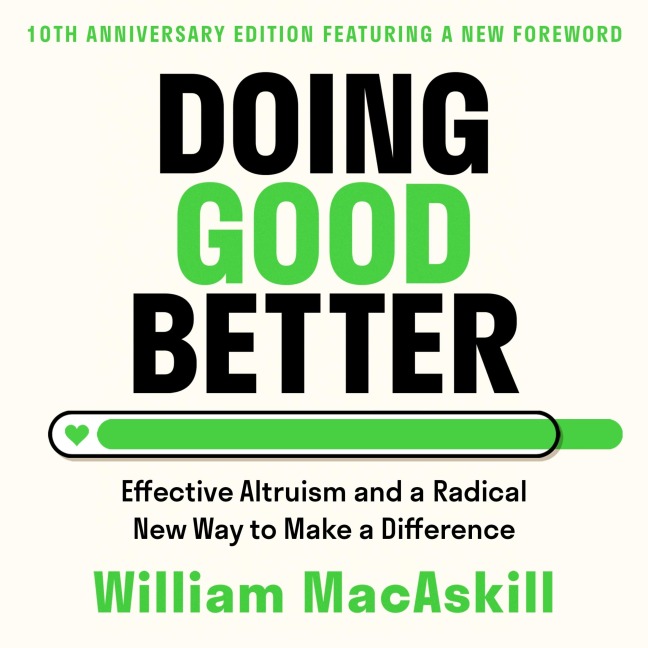 Doing Good Better - William MacAskill