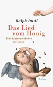 Cover-Bild zum Titel 'Das Lied vom Honig' von 'Ralph Dutli'