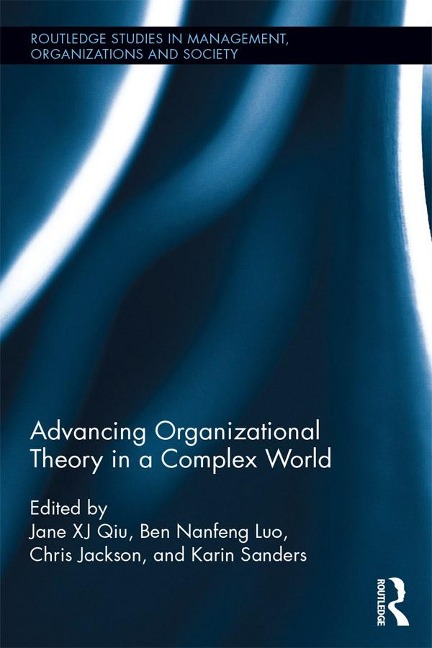 Advancing Organizational Theory in a Complex World - 