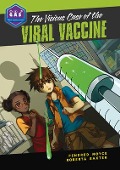 Cover-Bild zum Titel 'The Vicious Case of the Viral Vaccine' von 'Pendred Noyce, Roberta Baxter'
