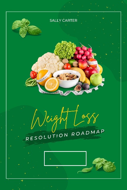 Weight Loss Resolution Roadmap - Samantha Parker