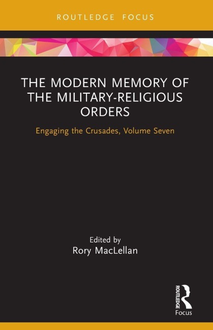 The Modern Memory of the Military-religious Orders - 