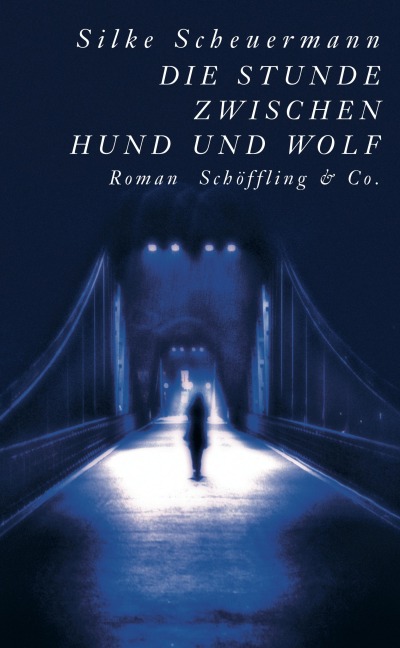 Die Stunde zwischen Hund und Wolf - Silke Scheuermann