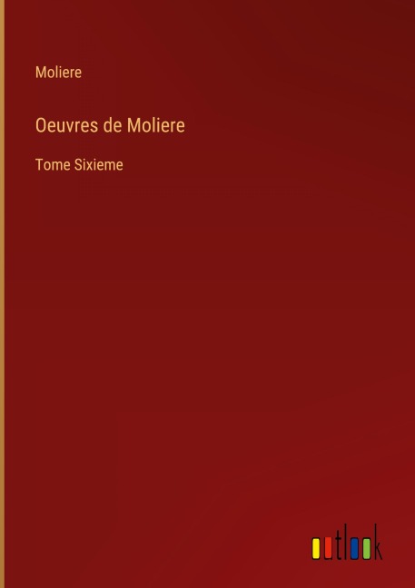 Oeuvres de Moliere - Moliere