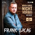 Noch lange nicht vorbei:Das Beste - Frank Lukas
