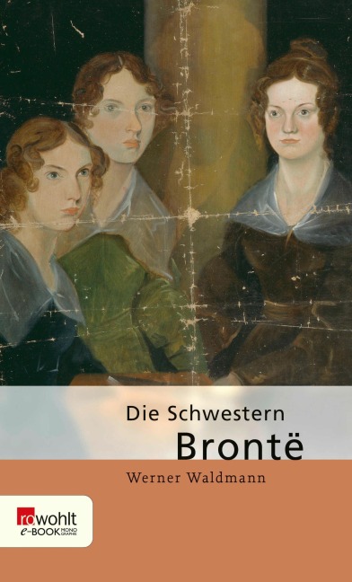 Die Schwestern Brontë - Werner Waldmann