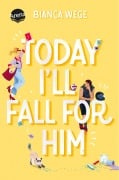 Cover-Bild zum Titel 'Today I'll Fall For Him (3)' von 'Bianca Wege'