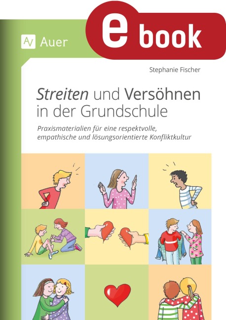 Streiten und Versöhnen in der Grundschule - Stephanie Fischer