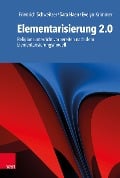 Cover-Bild zum Titel 'Elementarisierung 2.0' von 'Friedrich Schweitzer, Sara Haen, Evelyn Krimmer'