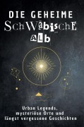 Cover-Bild zum Titel 'Die geheime Schwäbische Alb' von 'Leah Meier'
