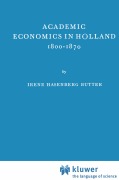 Cover-Bild zum Titel 'Academic Economics in Holland 1800-1870' von 'I. H. Butter'