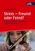 Cover-Bild zum Titel 'Stress - Freund oder Feind?' von 'Ludwig Bieser'