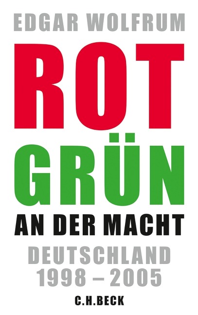 Rot-Grün an der Macht - Edgar Wolfrum
