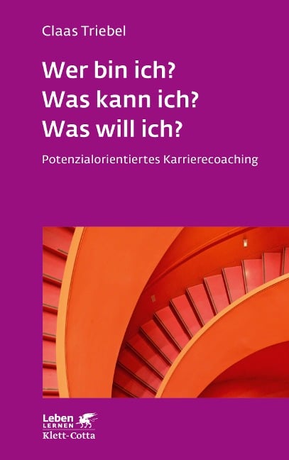 Wer bin ich? Was kann ich? Was will ich? - Claas Triebel