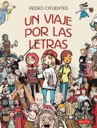 Cover-Bild zum Titel 'Un Viaje Por Las Letras (a Journey Through Letters - Spanish Edition)' von 'Pedro Cifuentes'