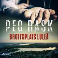 Cover-Bild zum Titel 'Brottsplats Luleå' von 'Peo Rask'
