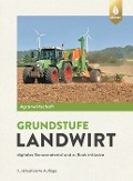 Cover-Bild zum Titel 'Agrarwirtschaft Grundstufe Landwirt' von 'Horst Lochner, Johannes Breker, Karolina Eff'