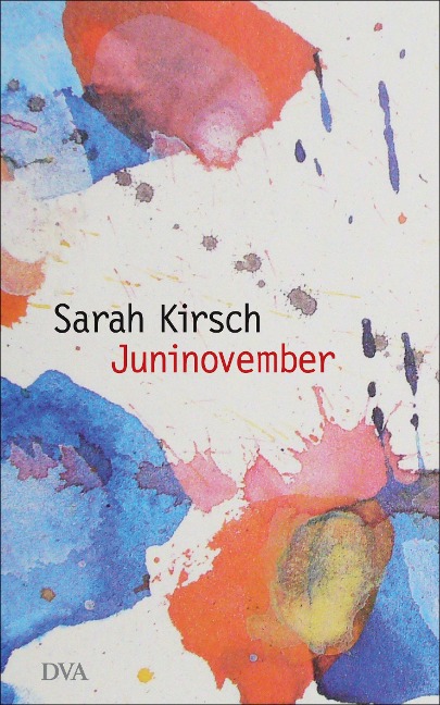 Juninovember - Sarah Kirsch