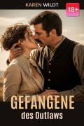 Cover-Bild zum Titel 'Gefangene des Outlaws' von 'Karen Wildt'