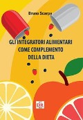 Cover-Bild zum Titel 'Gli integratori alimentari come complemento della dieta' von 'Bruno Scarpa'