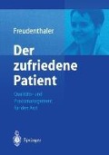 Der zufriedene Patient - Ingeborg Freudenthaler